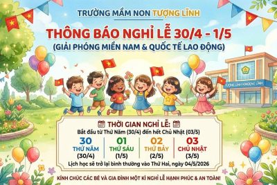 LỊCH NGHỈ LỄ 30/4 VÀ 01/5 CỦA TRƯỜNG MN TƯỢNG LĨNH NĂM HỌC 2025 – 2026